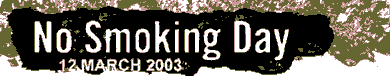 No Smoking Day, 12 March 2003.