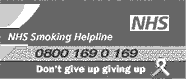 N.H.S. Smoking Helpline: 0800 169 0 169. Don't give up giving up.