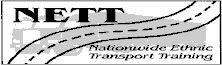N.E.T.T: Nationwide Ethnic Transport Training.