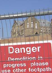 Danger - Demolition in progress. Please use other footpath.
