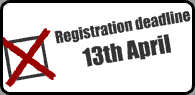Registration deadline 13th April.