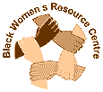 Black Women's Resource Centre.